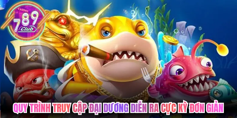 Quy trình truy cập đại dương săn thưởng diễn ra cực kỳ đơn giản