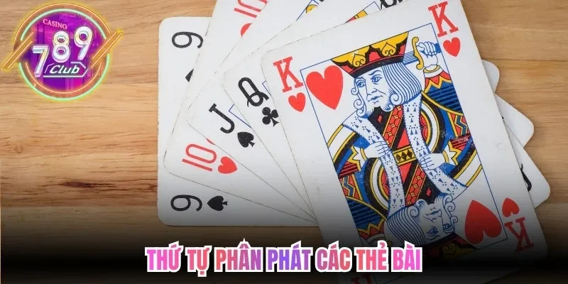 Thứ tự phân phát các thẻ bài