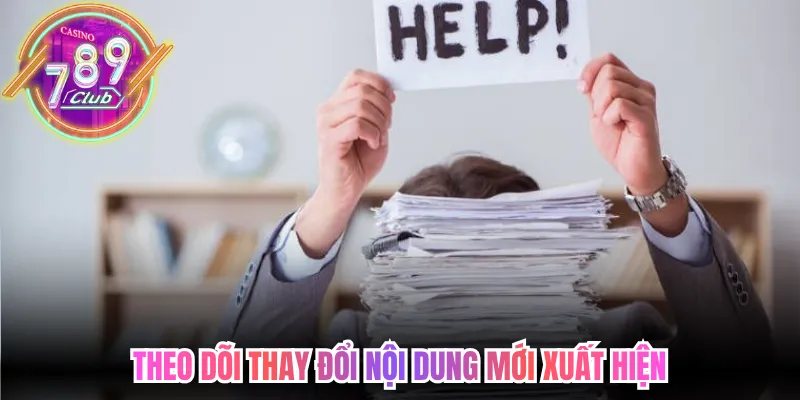 Theo dõi thay đổi nội dung mới xuất hiện trên hệ thống 