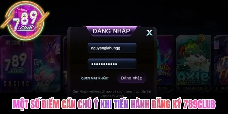Một số điểm cần chú ý khi tiến hành đăng ký 789CLub