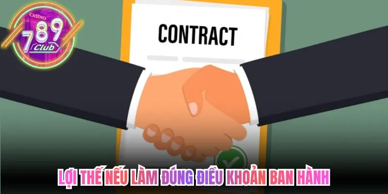 Lợi thế nếu làm đúng điều khoản ban hành