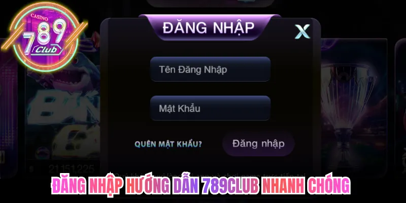 Đăng nhập hướng dẫn 789club nhanh chóng xuyên nhiều nền tảng