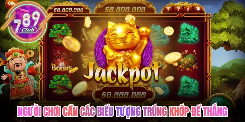 Người chơi cần các biểu tượng trúng khớp để thắng